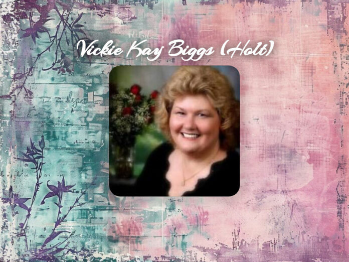 Vickie Kay Biggs (Holt) Obit