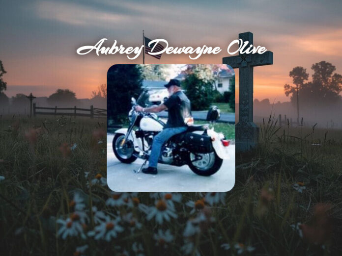 Aubrey Dewayne Olive Obituary Aubrey Dewayne Olive Obit