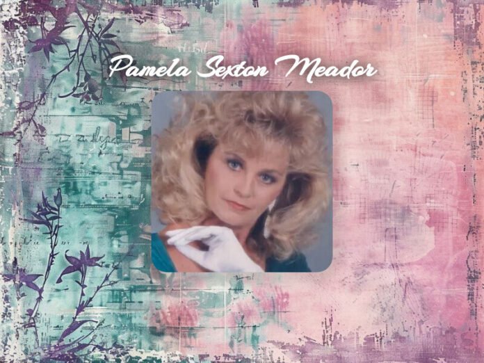 Pamela Sexton Meador Obituary Pamela Sexton Meador Obit