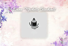 OBITUARY: Dana Michelle Blackwell Dana Michelle Blackwell Obit